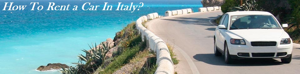 How To Rent A Car In Italy?
