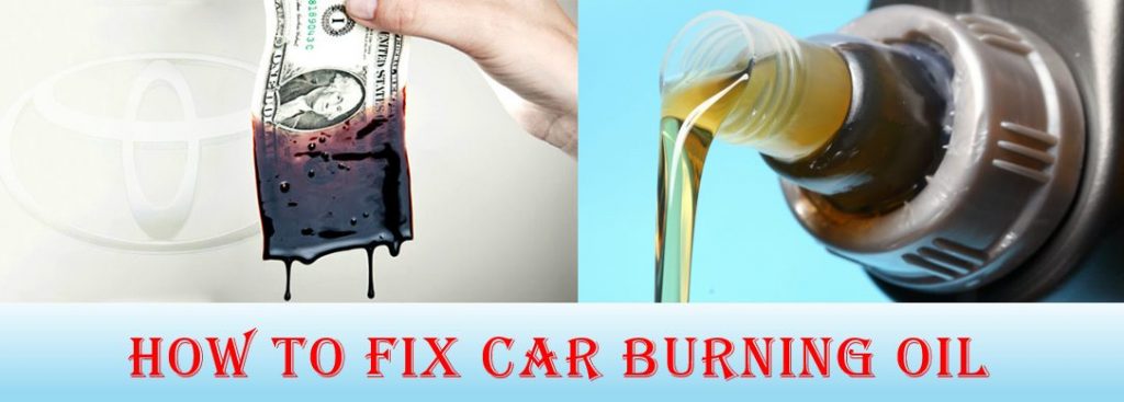 How to Fix Car Burning Oil