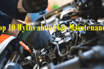 Top 10 Myths about Car Maintenance