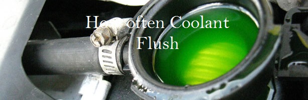 How often Coolant Flush