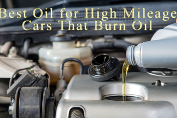 Best Oil for High Mileage Cars That Burn Oil