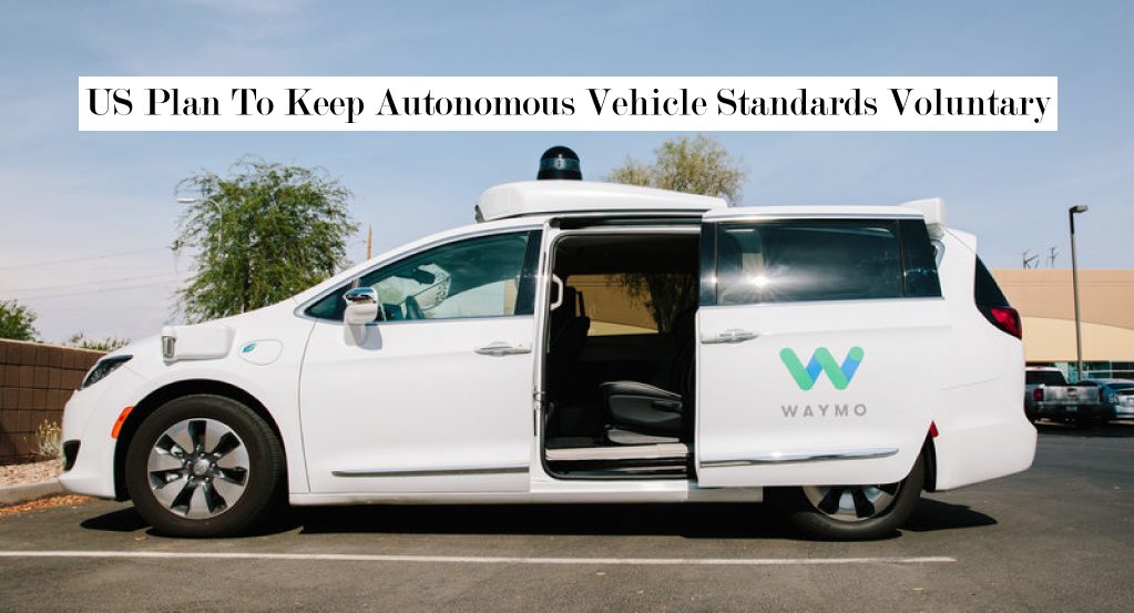 US Plan To Keep Autonomous Vehicle Standards Voluntary