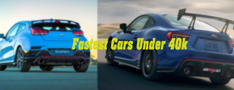 Fastest Cars Under 40k