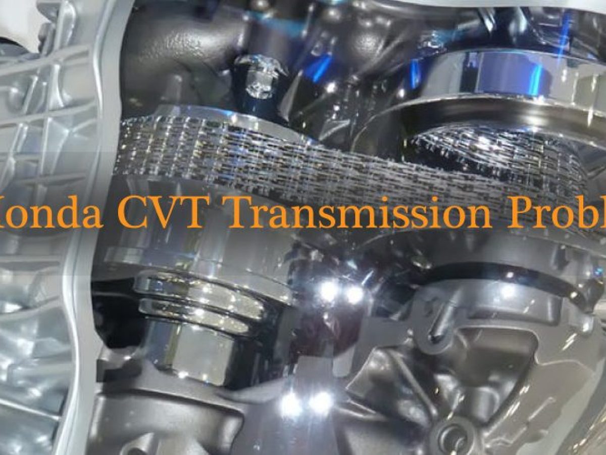 Honda CVT Transmission Problems - All About Cars - News - Gadgets 