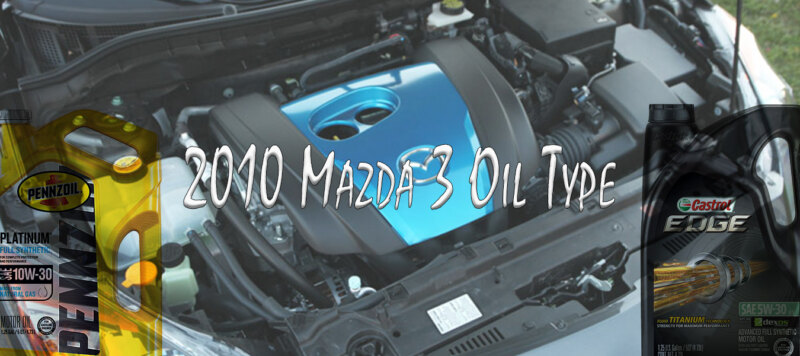 2010 Mazda 3 Oil Type