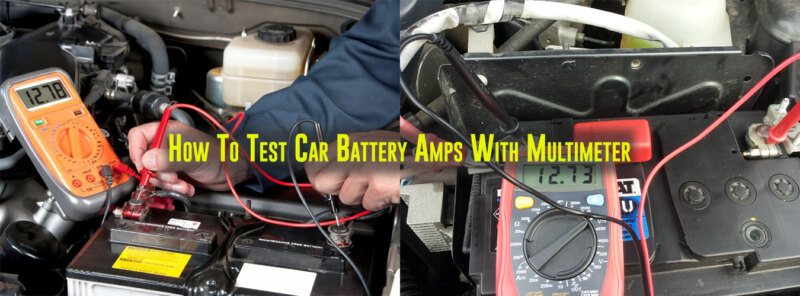 How To Test Car Battery Amps With Multimeter