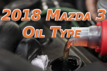 2018 Mazda 3 Oil Type