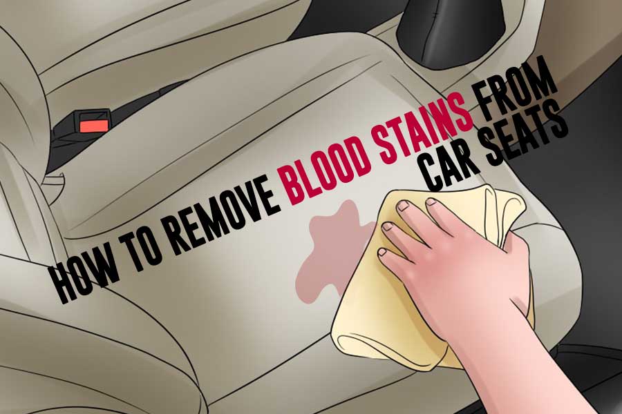 How to Remove Blood Stains from Car Seats