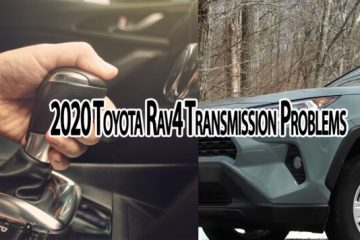 2020 Toyota Rav4 Transmission Problems facing by users, other problems also discussed, and how to prevent it are in detail