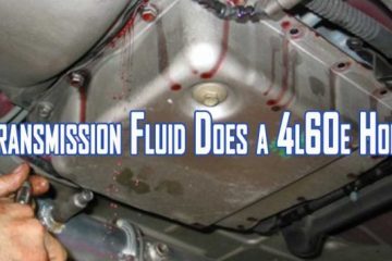 How Much Transmission Fluid Does a 4l60e Hold