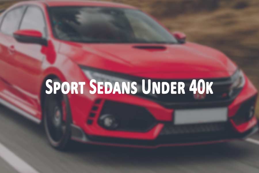 Best Sport Sedans Under 40k