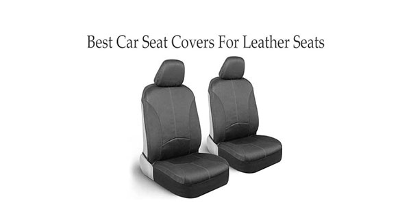 Best Car Seat Covers For Leather Seats