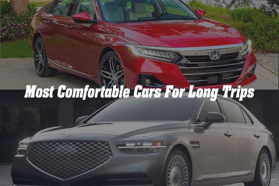 Most Comfortable Cars For Long Trips All About Cars News Gadgets