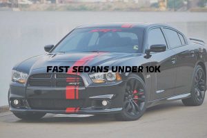 Fast Sedans Under 10k