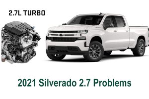 2021 Silverado 2.7 Problems