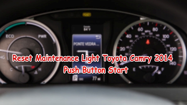 reset maintenance light toyota camry 2016 push button start