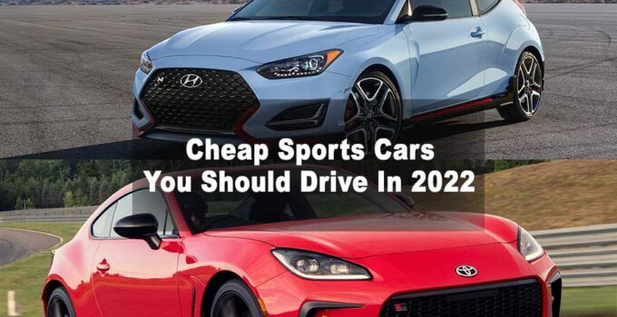 10 Cheap Sports Cars You Should Drive In 2022