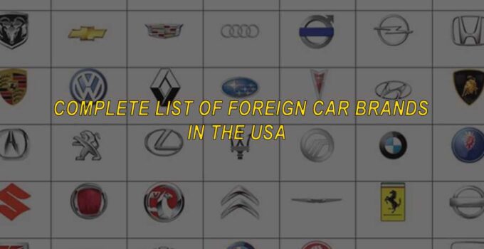 Complete List Of Foreign Car Brands in the USA