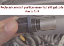 Replaced camshaft position sensor but still get code