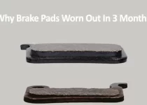 Brake Pads Worn Out In 3 Month