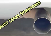 Exhaust Leaks Symptoms - Reasons – How to Fix it?