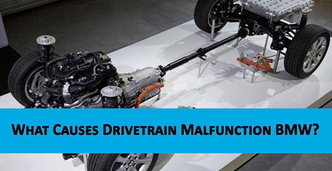 What-Causes-Drivetrain-Malfunction-BMW