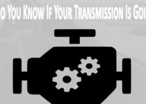 How Do You Know If Your Transmission Is Going Out