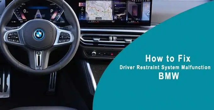 How to Fix Driver Restraint System Malfunction BMW 1